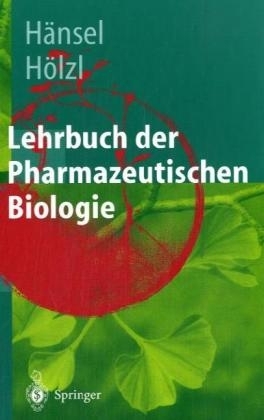 Lehrbuch der pharmazeutischen Biologie - 