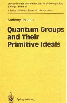 Quantum Groups and Their Primitive Ideals - Anthony Joseph