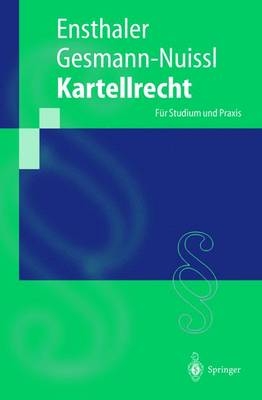 Kartellrecht - Jürgen Ensthaler, Dagmar Gesmann-Nuissl