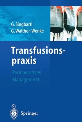 Transfusionspraxis - Gabriele Walther-Wenke, Günter Singbartl