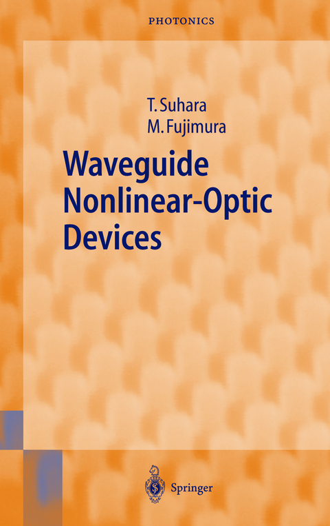 Waveguide Nonlinear-Optic Devices - Toshiaki Suhara, Masatoshi Fujimura