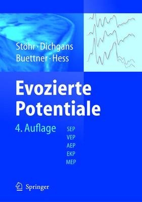 Evozierte Potenziale - Manfred Stöhr, Johannes Dichgans, Ulrich Büttner, Christian W. Hess