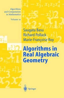 Algorithms in Real Algebraic Geometry - Saugata Basu, Richard Pollack, Marie F. Roy
