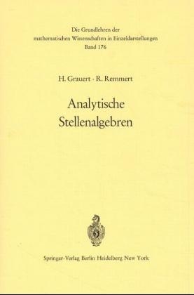 Analytische Stellenalgebren. - Hans Grauert, Reinhold Remmert