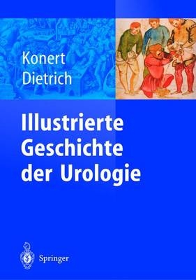 Illustrierte Geschichte der Urologie - 