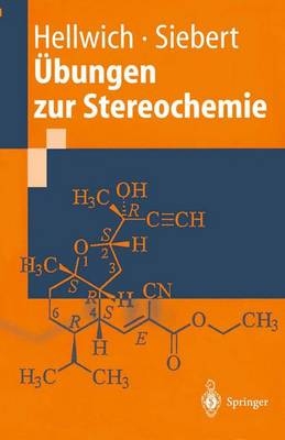 Übungen zur Stereochemie - Karl-Heinz Hellwich, Carsten Siebert