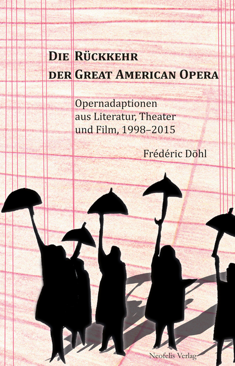Die Rückkehr der Great American Opera - Frédéric Döhl