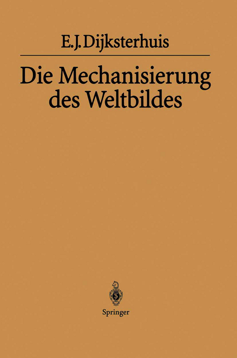 Die Mechanisierung des Weltbildes - Eduard J. Dijksterhuis