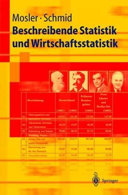 Beschreibende Statistik und Wirtschaftsstatistik - Karl Mosler, Friedrich Schmid