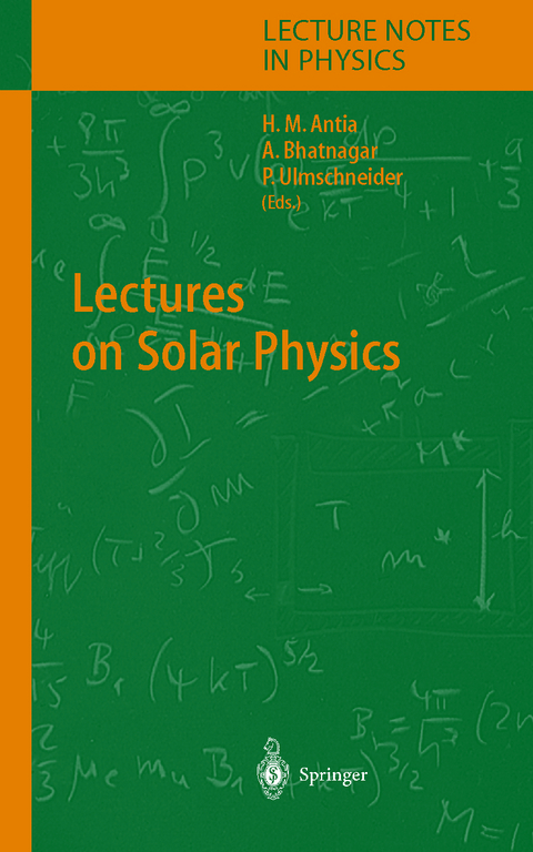 Lectures on Solar Physics - 