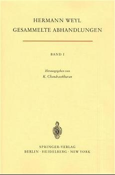 Gesammelte Abhandlungen I - Hermann Weyl