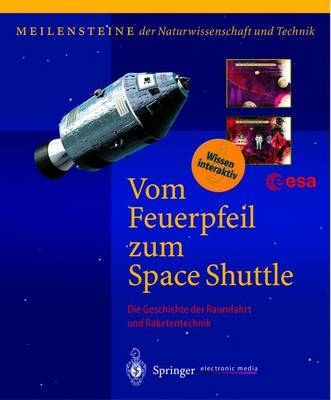 Vom Feuerpfeil zum Space Shuttle