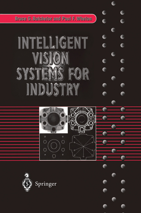Intelligent Vision Systems for Industry - Bruce G. Batchelor, Paul F. Whelan