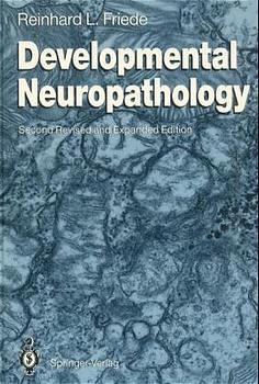 Developmental Neuropathology - Reinhard L. Friede