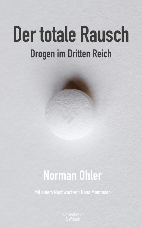 Der totale Rausch - Norman Ohler