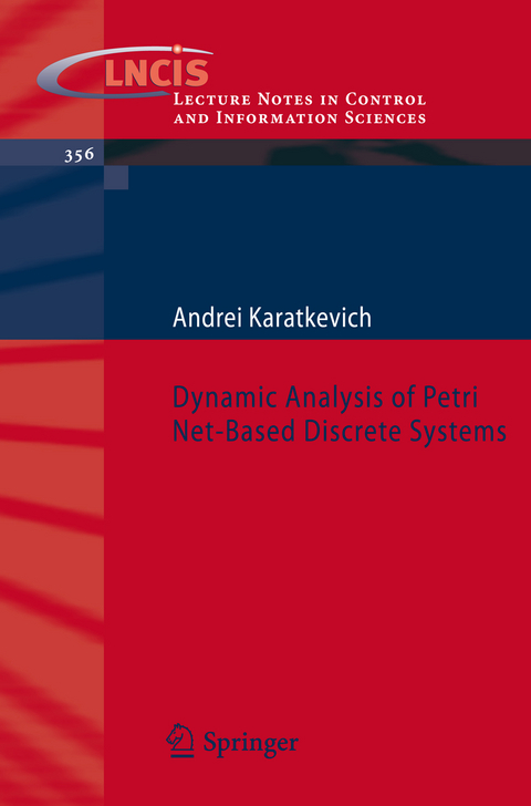 Dynamic Analysis of Petri Net-Based Discrete Systems - Andrei Karatkevich