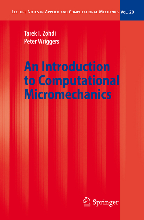 An Introduction to Computational Micromechanics - Tarek I. Zohdi, Peter Wriggers