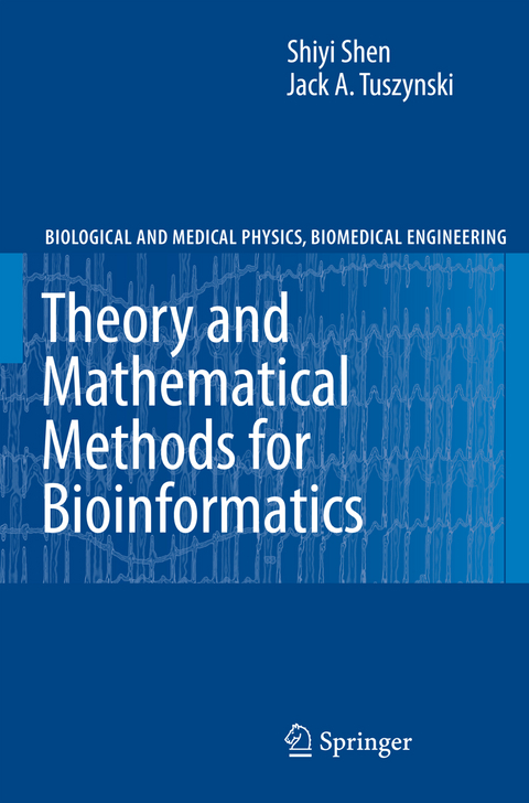 Theory and Mathematical Methods in Bioinformatics - Shiyi Shen