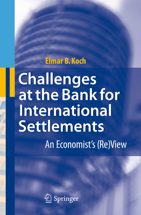 Challenges at the Bank for International Settlements - Elmar B. Koch