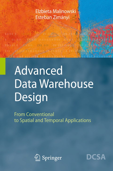 Advanced Data Warehouse Design - Elzbieta Malinowski, Esteban Zimányi