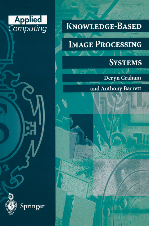 Knowledge-Based Image Processing Systems - Deryn Graham, Anthony Barrett