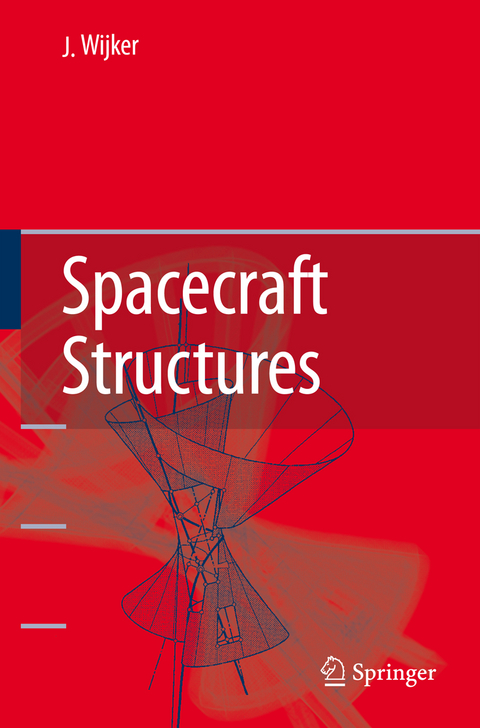Spacecraft Structures - J. Jaap Wijker