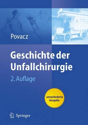 Geschichte der Unfallchirurgie - F. Povacz