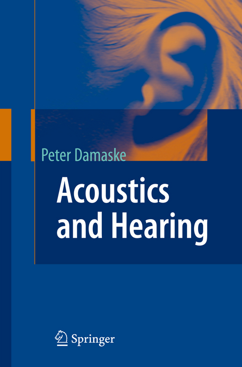 Acoustics and Hearing - Peter Damaske