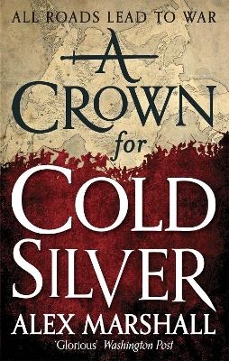 A Crown for Cold Silver - Alex Marshall