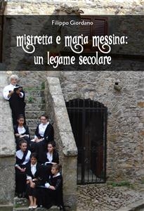 Mistretta e Maria Messina: Un legame secolare - Filippo Giordano