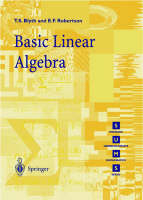 Basic Linear Algebra - Thomas S. Blyth, Edmund F. Robertson