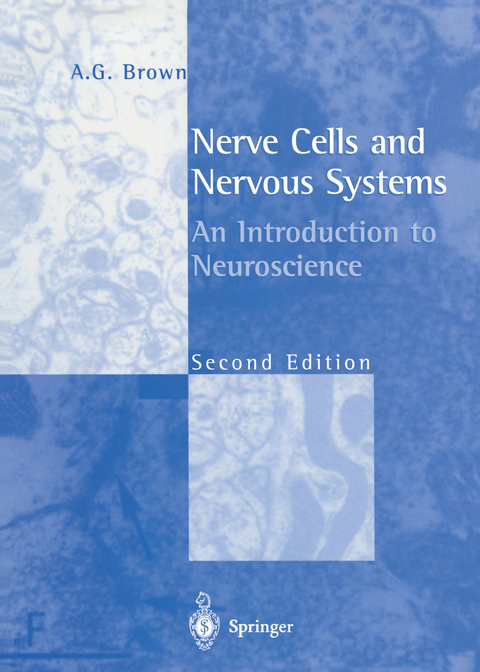 Nerve Cells and Nervous Systems - A.G. Brown