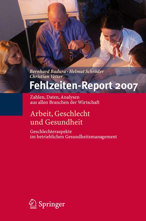 Fehlzeiten-Report 2007 - 