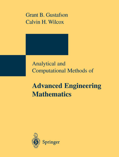 Analytical and Computational Methods of Advanced Engineering Mathematics - G.B. Gustafson, Calvin H. Wilcox