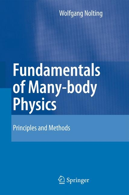 Fundamentals of Many-body Physics - Wolfgang Nolting