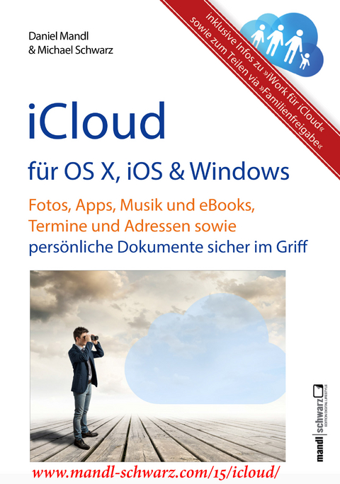 iCloud auf Mac (OS X), Apple-Mobilgeräten (iOS) und auf Windows-PC - Michael Schwarz, Daniel Mandl