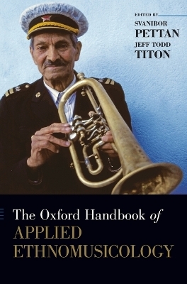 The Oxford Handbook of Applied Ethnomusicology - 