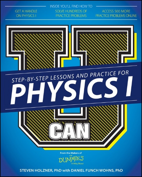 U Can: Physics I For Dummies - Steven Holzner, Daniel Funch Wohns