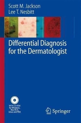 Differential Diagnosis for the Dermatologist - Scott M. Jackson, Lee T. Nesbitt