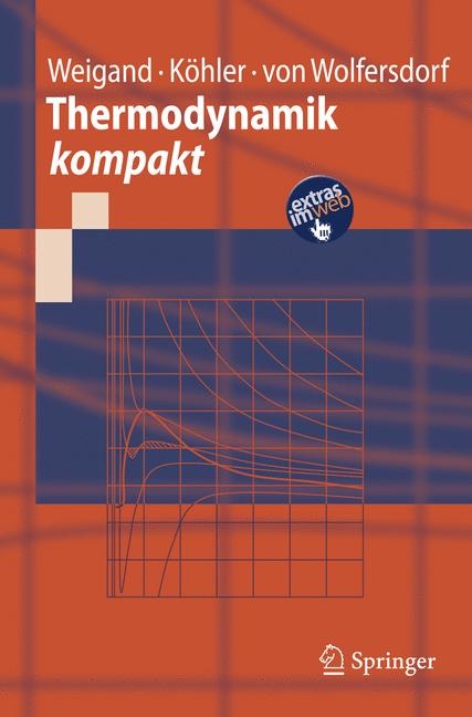 Thermodynamik kompakt - Bernhard Weigand, Jürgen Köhler, Jens Wolfersdorf