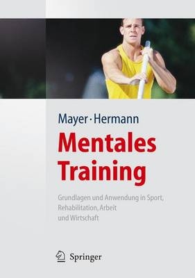 Mentales Training - Jan Mayer, Hans-Dieter Hermann