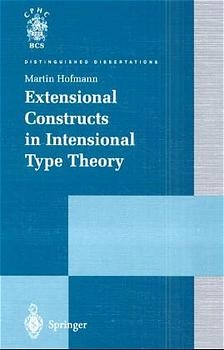 Extensional Constructs in Intensional Type Theory - Martin Hofmann