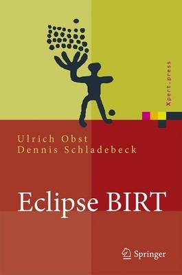 Eclipse BIRT - Ulrich Obst, Dennis Schladebeck