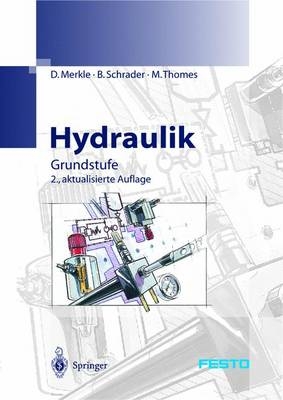 Hydraulik - D. Merkle, B. Schrader, B. Thomes