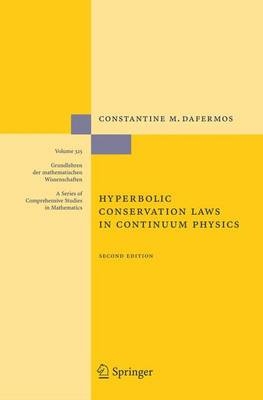 Hyperbolic Conservation Laws in Continuum Physics - Constantine M. Dafermos