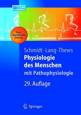 Physiologie des Menschen von Robert F. Schmidt, ISBN 978-3-540-21882-1