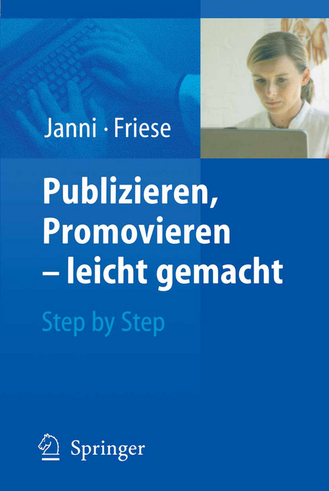 Publizieren, Promovieren - leicht gemacht - Wolfgang Janni, Klaus Friese