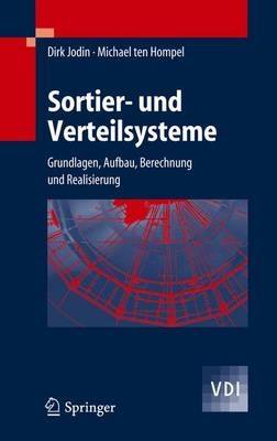 Sortier- und Verteilsysteme - Dirk Jodin, Michael ten Hompel