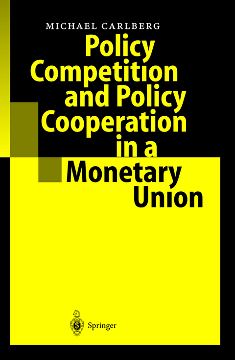 Policy Competition and Policy Cooperation in a Monetary Union - Michael Carlberg