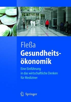 Gesundheitsökonomik - Steffen Flessa